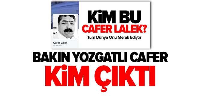 Cafer Lalek Ortaya Çıktı