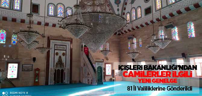 İçişleri Bakanlığı'ndan Cami ve Mescitlerle ilgi yeni genelge, 81 İl valiliklerine gönderildi