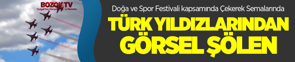 Türk Yıldızlarından Çekerek semalarında görsel şölen