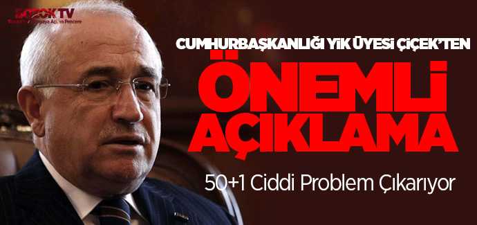 Cemil Çiçek'ten 50+1 çıkışı