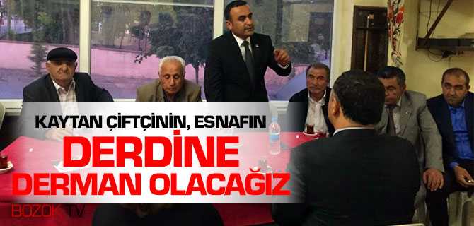CHP Adayı Kaytan, Çiftçinin Esnafın Derdine Derman Olacağız