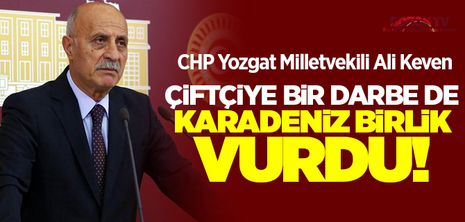 Keven, Çiftçiye bir darbede Karadeniz Birlik vurdu