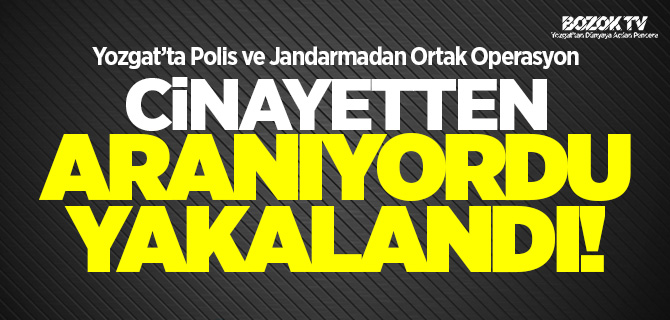 Cinayetten aranıyordu yakalandı