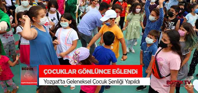 Yozgat'ta2. Geleneksel Çocuk Şenliği düzenlendi