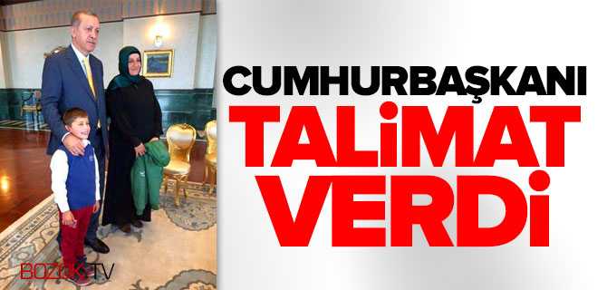 Cumhurbaşkanı Talimatı Verdi