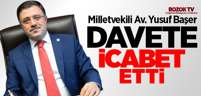 Milletvekili Başer davete icabet etti