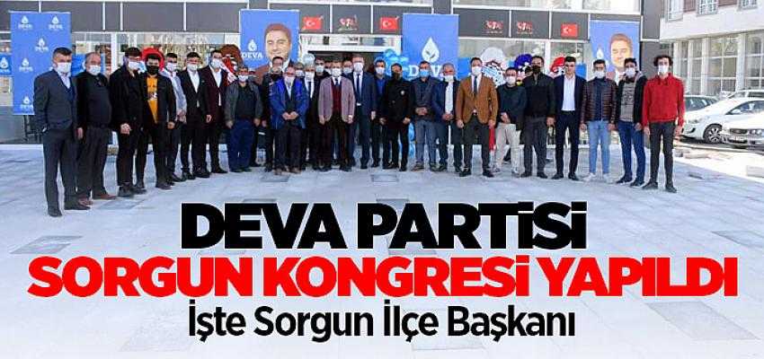 DEVA Partisi Sorgun İlçe Kongresi gerçekleştirildi
