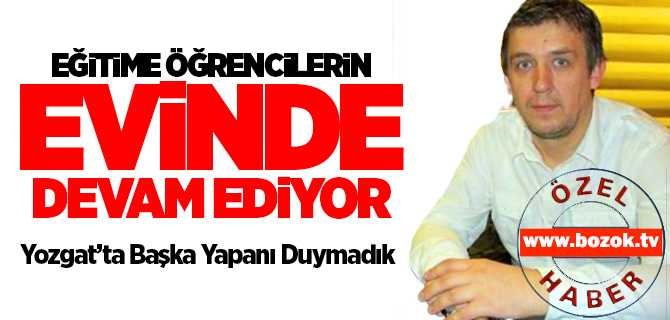 Eğitime öğrencilerin evinde devam ediyor