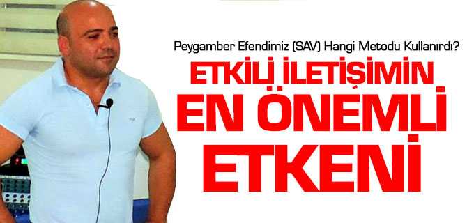 Etkili İletişim'de Peygamber Efendimiz (sav)'in Kullandığı Metod