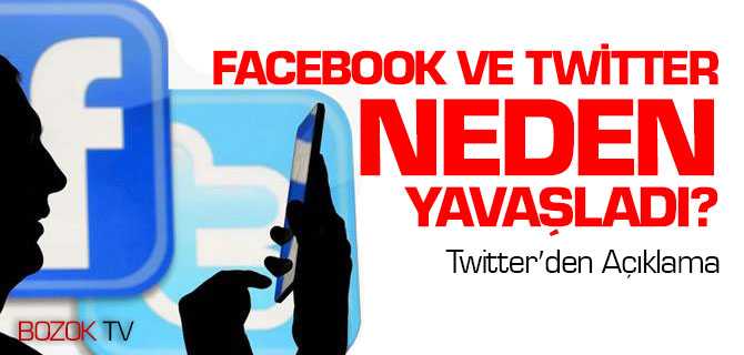 Facebook ve Twitter Neden Yavaşladı