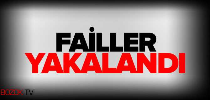 Failler Yakalandı