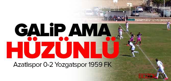Yozgatspor Galip Ama Hüzünlü