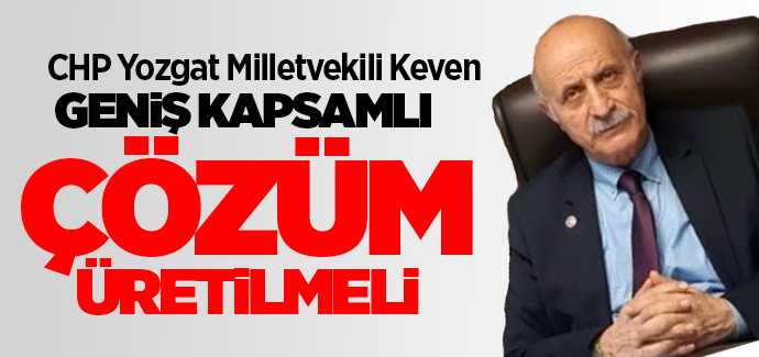 CHP Yozgat Milletvekili Ali Keven, yerel basın destek bekliyor