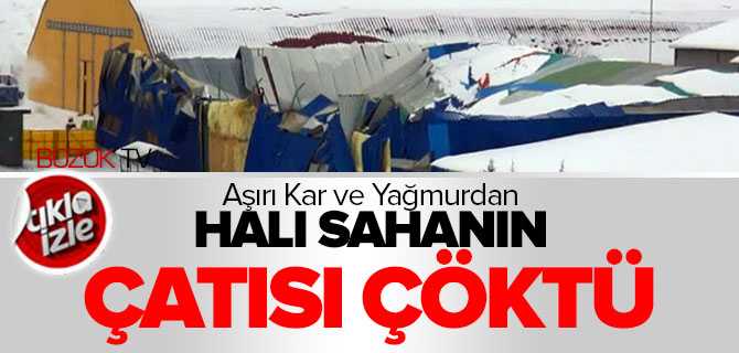 Kar ve Yağmur Halı Sahanın Çatısının Çökmesine Neden Oldu