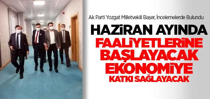 Haziran ayında hizmete açılacak