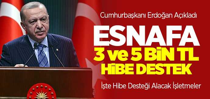 Esnafa 3 ve 5 Bin TL hibe desteği, işte yararlanacak işletmeler
