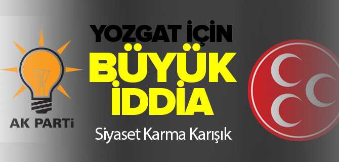 MHP ve AK Parti'de Karşılıklı Aday Çekilmesi İddiası