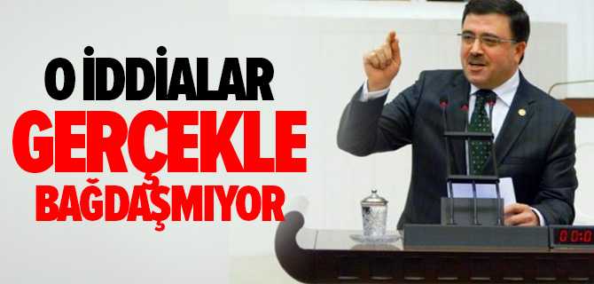 Başer, O İddialar Gerçekle Bağdaşmıyor