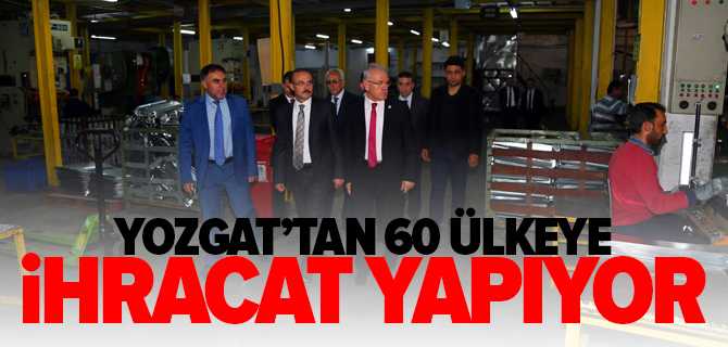 60 Ülkeye İhracat Yapıyor
