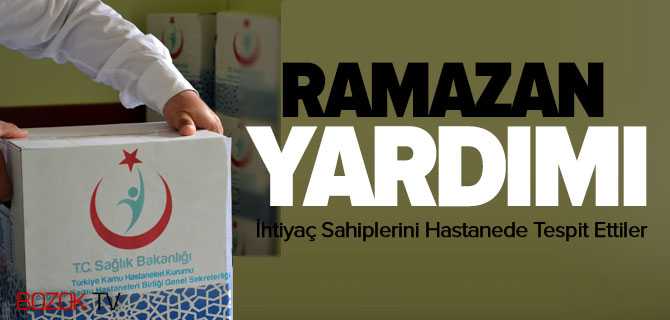 İhtiyaç Sahiplerini Hastanede Tespit Ettiler