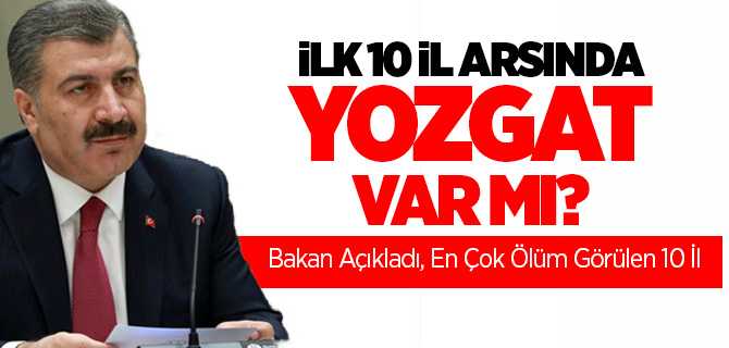 Koronavirüsten en çok ölüm görülen iller  