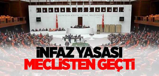İnfaz Yasası Meclisten Geçti