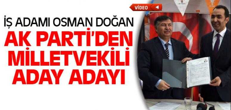 İş Adanı Osman Doğan Ak Parti'den Milletvekili Aday Adayı