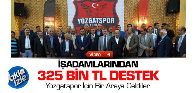 İşadamlarından Yozgatspor 1959 FK'ne 325 Bin TL Destek Sözü