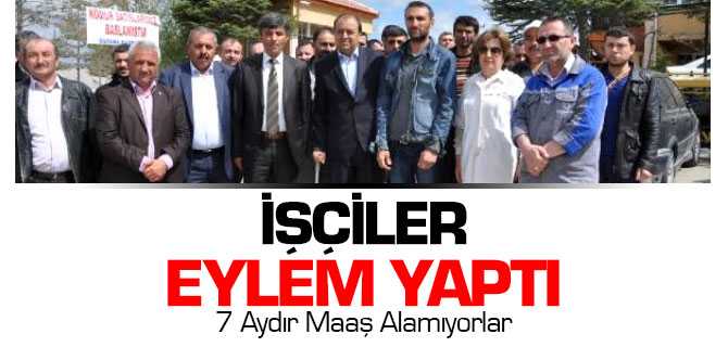 7 Aydır Maaş Alamayan İşçiler Eylem Yaptı