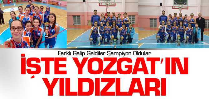 İşte Yozgat'ın Yıldızları