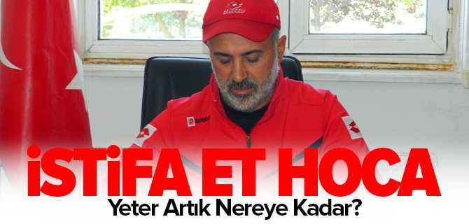 Yeter Artık, İstifa Et Hoca