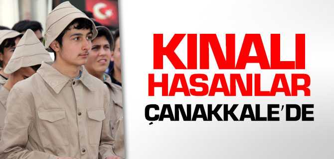Kınalı Hasanlar Çanakkale'de