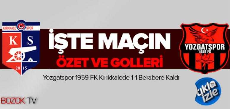 Türk Metal Kırıkkale-Yozgatspor 1959 FK Maçın Özet ve Golleri
