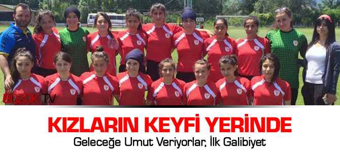 Kızlardan İlk Galibiyet