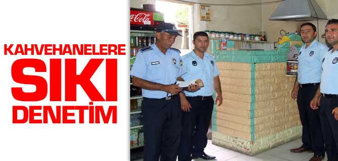 Yerköy'de Kahvehanelere Sıkı Denetim