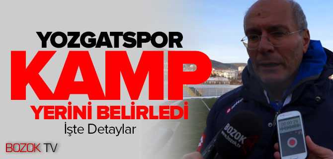 Yozgatspor 1959 FK Kamp Yerini Belirledi