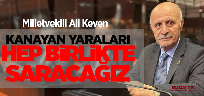 Keven, kanayan yaraları birlikte saracağız