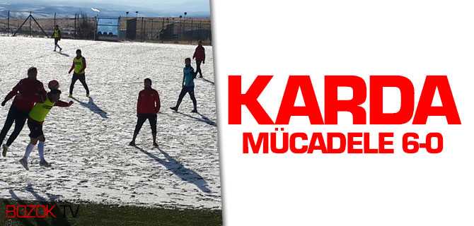 Karda Mücadele 6-0