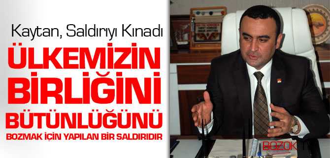 Kaytan Saldırıyı Kınadı