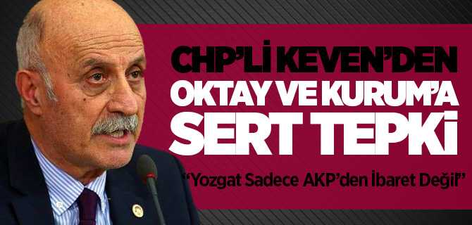 CHP'li Keven Oktay ve Bakan Kurum'un Yozgat Ziyaretine Sert Tepki