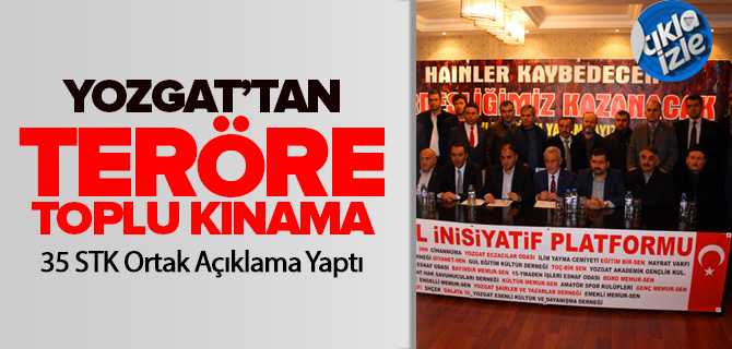 Yozgat'ta 35 STK'dan Teröre Ortak Kınama