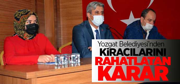 Yozgat Belediyesi'nden kiracılarını rahatlatacak karar