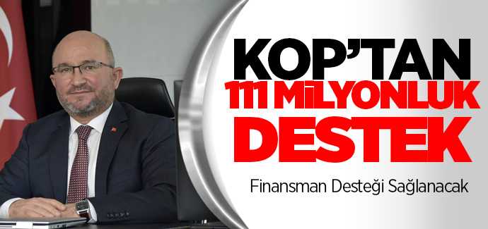 KOP'tan 111 Milyonluk destek