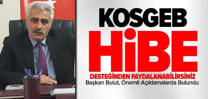 KOSGEB Hibe Desteğinden Faydalanabilirsiniz