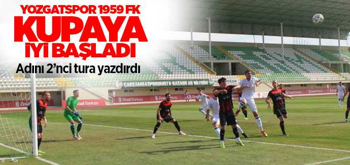 Yozgatspor Türkiye Ziraat Kupası'nda adını 2'nci tura yazdırdı