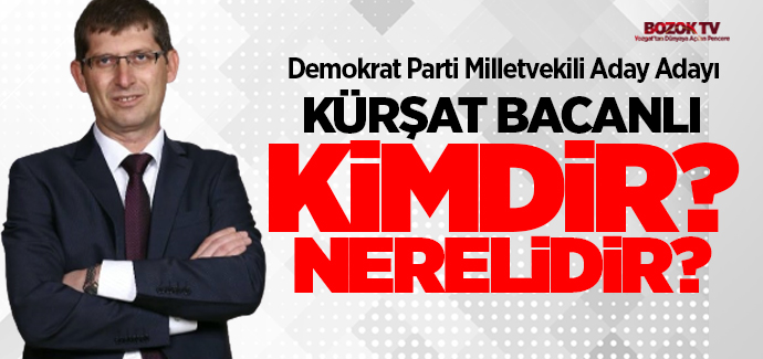 Kürşat Bacanlı kimdir? nerelidir?