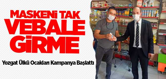 Yozgat Ülkü Ocakları'ndan Maskeni Tak Vebale Girme kampanyası