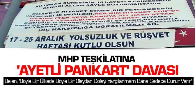MHP Teşkilatına "Ayetli Pankart" Davası