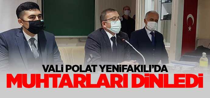 Vali Polat, muhtarları dinledi