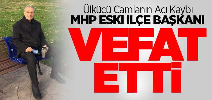 Ülkücü Camianın ağabeyi MHP Boğazlıyan Eski İlçe Başkanı Mustafa Çelikadam vefat etti